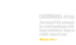 KORONA.shop- The ideal POS software for small boutiques with large ambitions. Easy to install, easy to use.